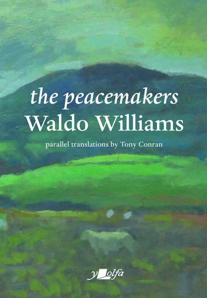 Waldo Williams: Best work of iconic Welsh poet published in English